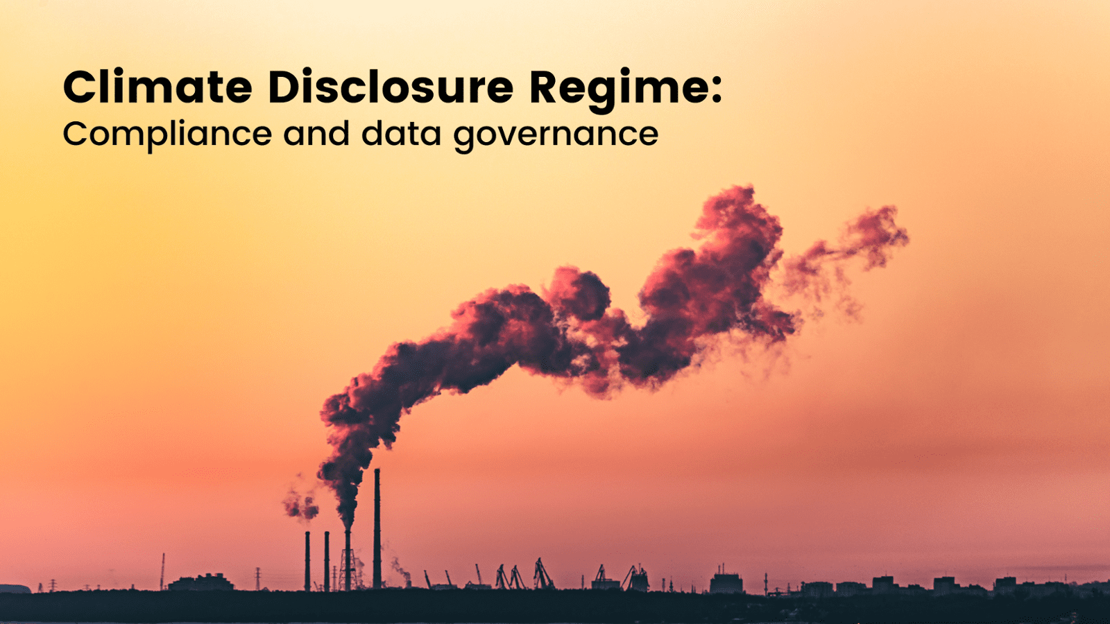 NZ Climate Disclosure Regime: compliance and good data governance